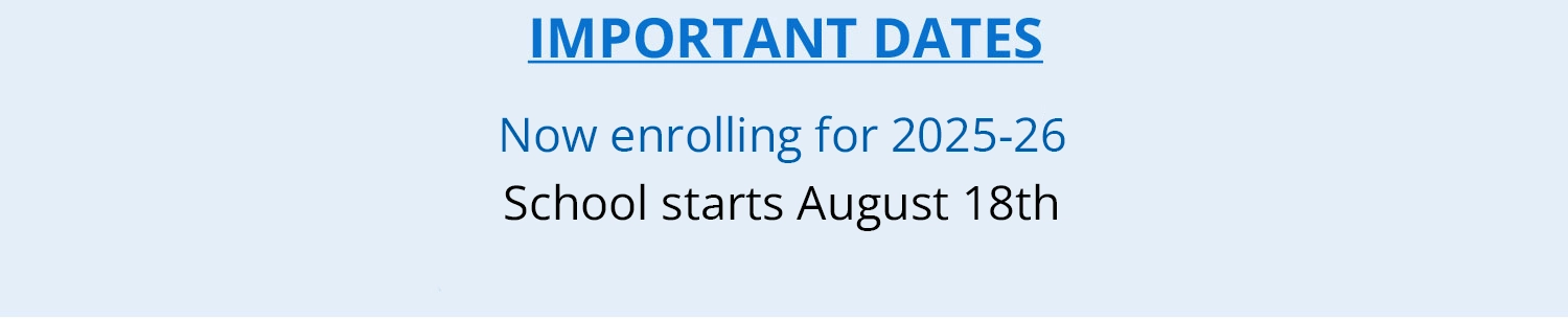 important enrollment dates for the 2024-2025 school year